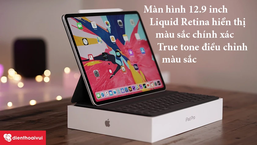 iPad Pro 12.9 &ndash; M&agrave;n h&igrave;nh 12.9 inch, nhỏ gọn đến 25%, c&ocirc;ng nghệ Liquid Retina&nbsp;