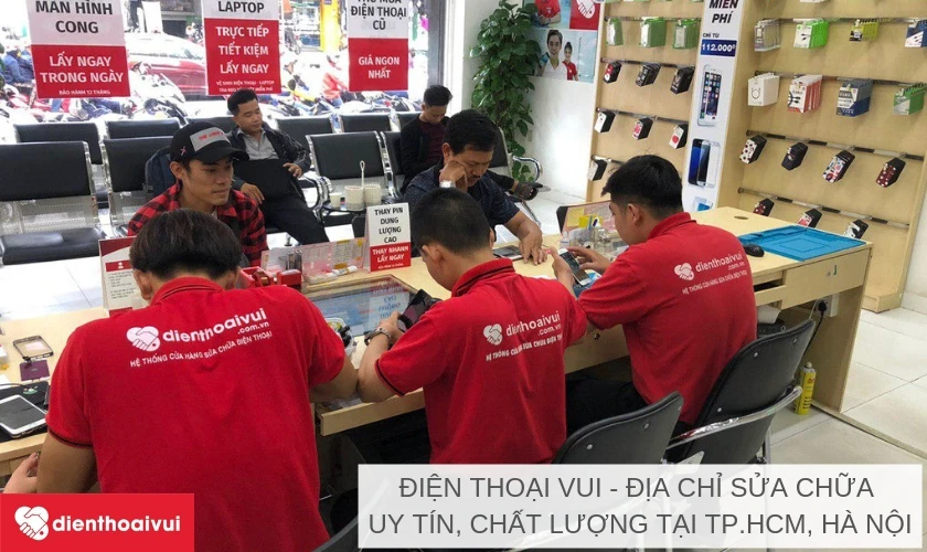 Điện Thoại Vui - Trung tâm sửa chữa điện thoại, máy tính bảng với chi phí hợp lý, an toàn, chất lượng