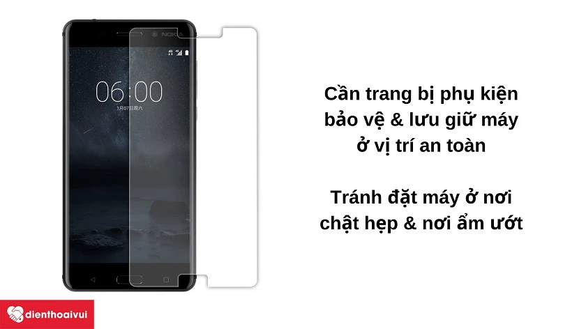 C&acirc;̀n làm gì đ&ecirc;̉ tránh thi&ecirc;̣t hại tr&ecirc;n màn hình Nokia 6?
