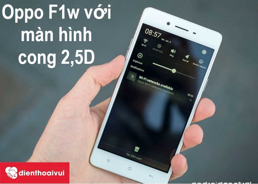 Oppo F1w-smartphone tầm trung với m&agrave;n h&igrave;nh 5 inch HD cong 2,5D
