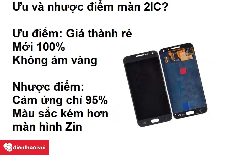 Ưu điểm và nhược điểm của màn 2IC?