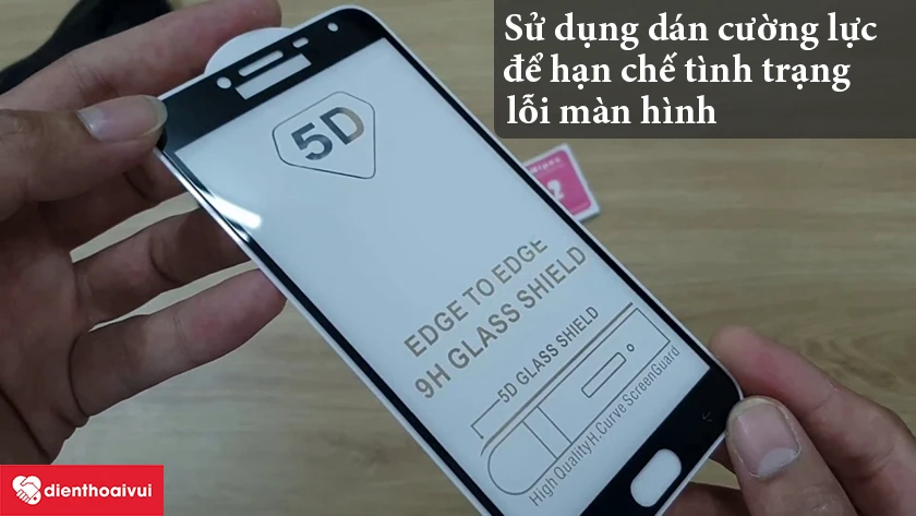 n&ecirc;n sử dụng c&aacute;c loại d&aacute;n cường lực to&agrave;n m&agrave;n h&igrave;nh