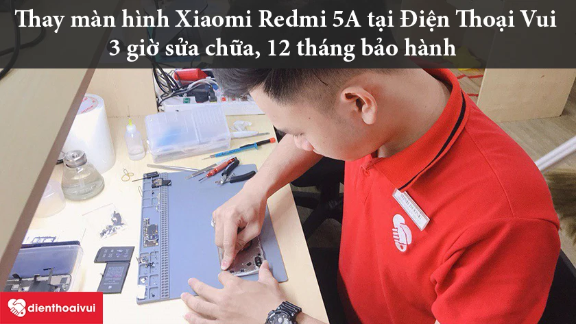 Dịch vụ thay m&agrave;n h&igrave;nh Xiaomi Redmi 5A uy t&iacute;n, chuy&ecirc;n nghiệp