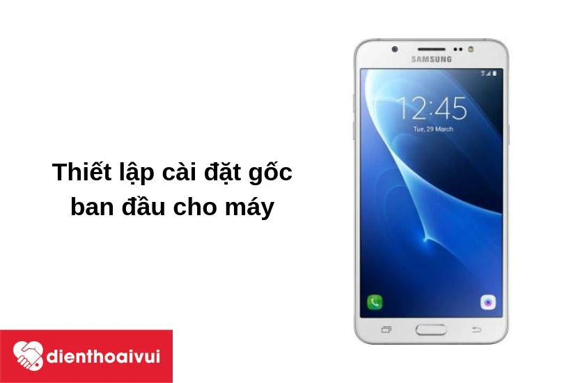 Thiết lập cài đặt gốc ban đầu cho máy