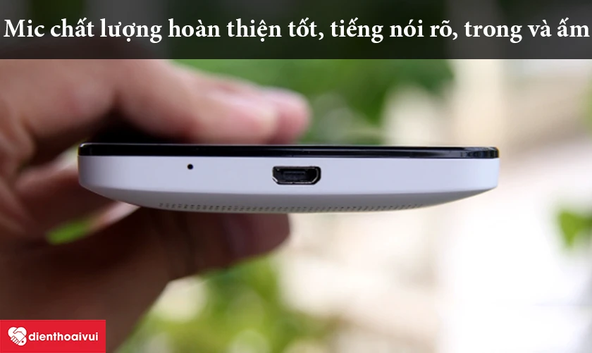 Asus Zenfone 4.5 – Mic chất lượng hoàn thiện tốt, tiếng nói rõ, trong và ấm