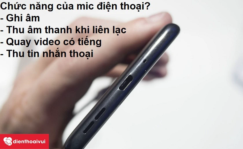Chức năng của mic điện thoại