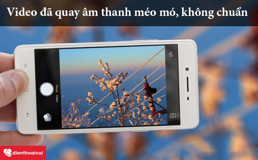 âm thanh không được ghi đầy đủ, âm méo mó, không chuẩn