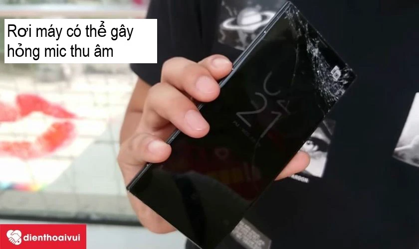 Rơi máy có thể là nguyên nhân hỏng mic