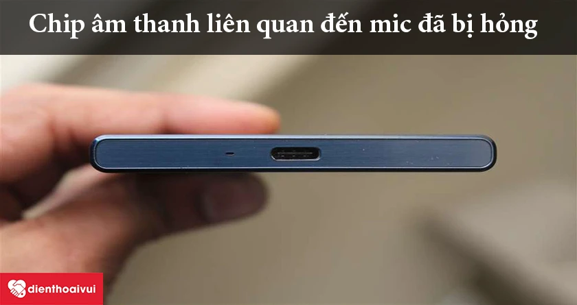Mic hỏng có thể do chip âm thanh