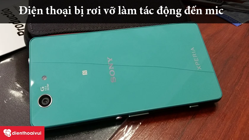 Điện thoại rơi vỡ anh hưởng đến mic