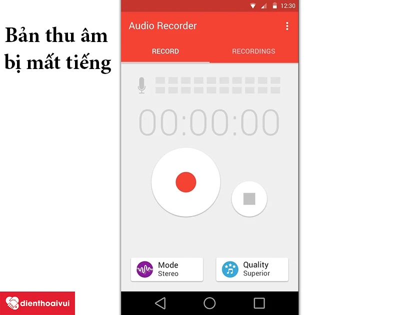 Khi thu bản ghi âm, tin nhắn thoại đều bị mất tiếng