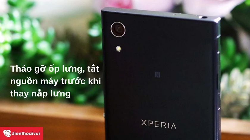 Những lưu &yacute; khi tiến h&agrave;nh thay nắp lưng cho Sony Xperia XA1