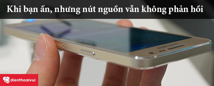 bạn ấn n&uacute;t nguồn nhưng chức năng của n&uacute;t nguồn kh&ocirc;ng hoạt động
