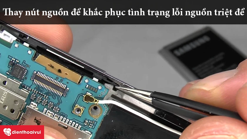 Thay n&uacute;t nguồn để khắc phục lỗi triệt để