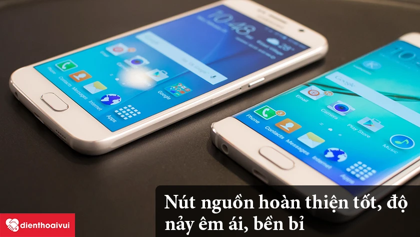 Samsung Galaxy S6 &ndash; N&uacute;t nguồn ho&agrave;n thiện tốt, độ nảy &ecirc;m &aacute;i, bền bỉ