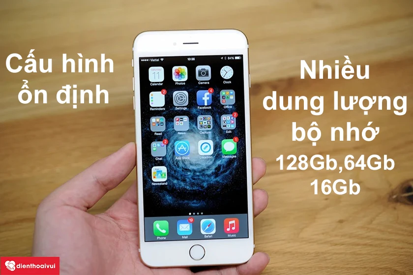 iPhone 6 Plus - Cấu hình ổn định, nhiều dung lượng bộ nhớ trong