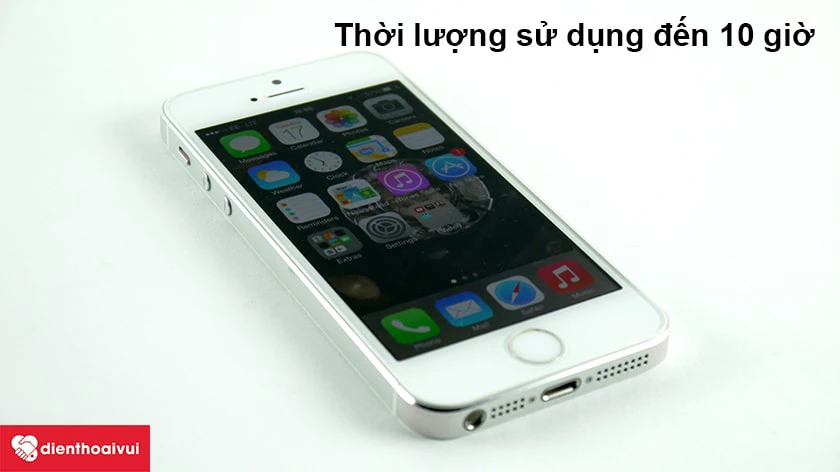 iPhone 5 – Thời lượng sử dụng đến 10 giờ
