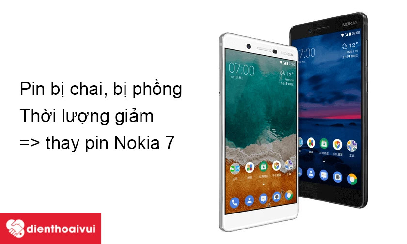 Tại sao phải thay pin Nokia 7?