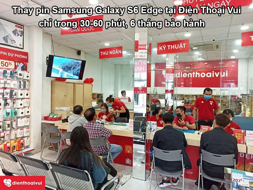 Thay pin Samsung Galaxy S6 Edge uy t&iacute;n, chuy&ecirc;n nghiệp tại Điện Thoại Vui