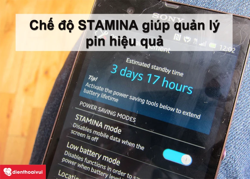 Hướng dẫn quản l&yacute; pin hiệu quả tr&ecirc;n Sony Xperia X5 Compact bằng chế độ Stamina