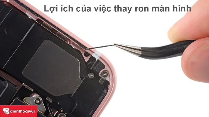Lợi &iacute;ch của việc thay ron m&agrave;n h&igrave;nh