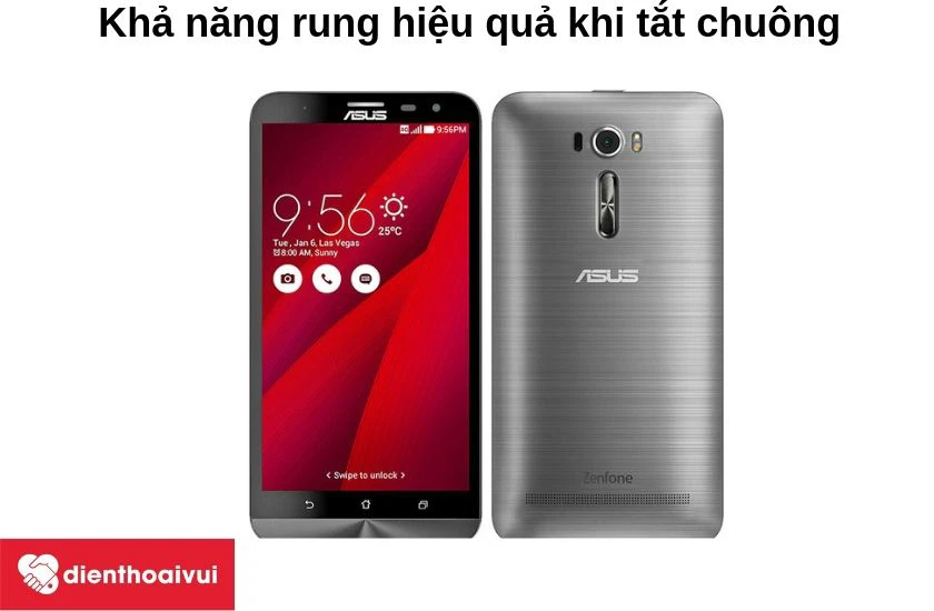 Asus Zenfone 2 Laser 6.0 với thiết kế rung cho bạn tắt chu&ocirc;ng nhưng vẫn nhận biết c&oacute; điện thoại hiệu quả
