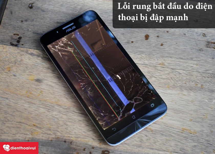 Lỗi rung do điện thoại bị va đập mạnh