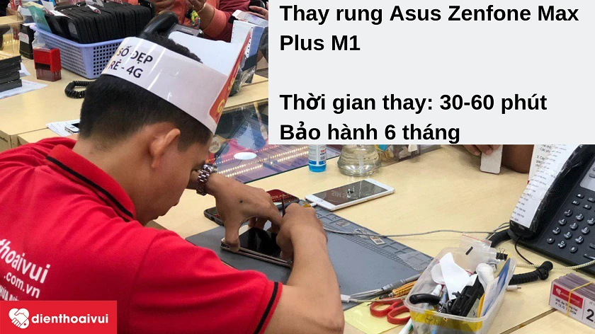 Dịch vụ thay rung Asus Zenfone Max Plus M1 gi&aacute; cả hợp l&yacute;, chất lượng tuyệt vời tại Điện Thoại Vui