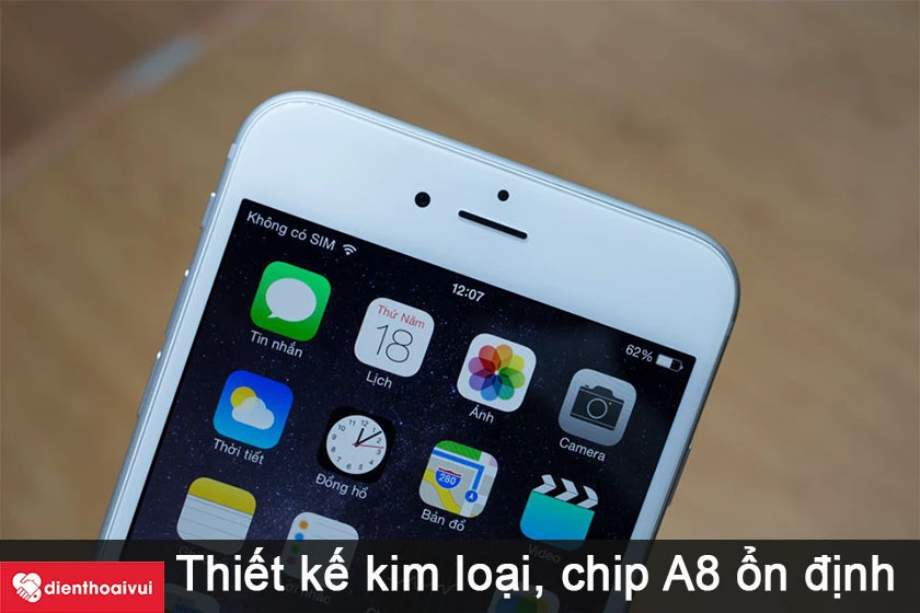 iPhone 6 – Thiết kế kim loại đẳng cấp, hiệu năng A8 ổn định cùng camera chất lượng trong tầm giá
