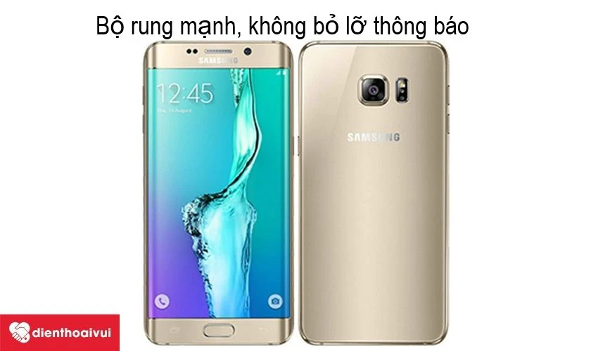 Samsung Galaxy S6 Edge Plus &ndash; chiếc smartphone cường độ rung mạnh gi&uacute;p bạn kh&ocirc;ng bỏ lỡ bất k&igrave; một th&ocirc;ng b&aacute;o n&agrave;o