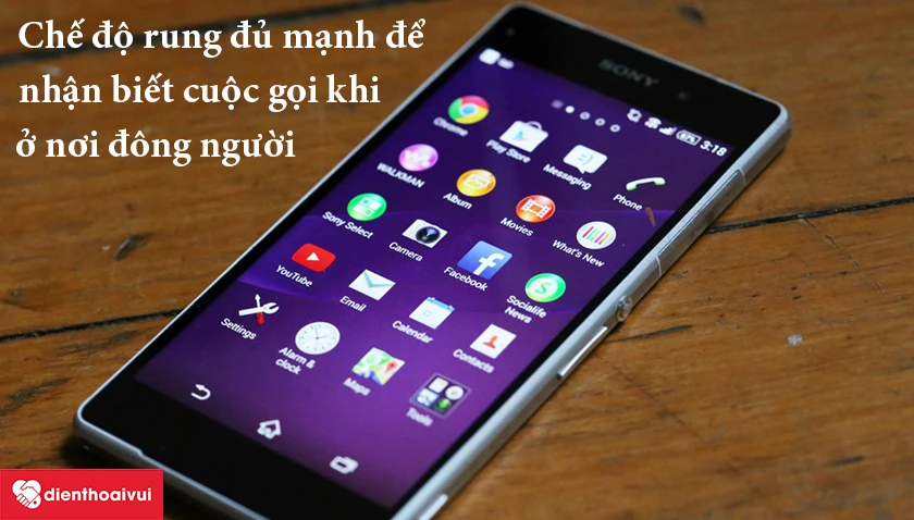 Sony Xperia Z2 &ndash; Chế độ rung đủ mạnh để nhận biết cuộc gọi khi ở nơi đ&ocirc;ng người