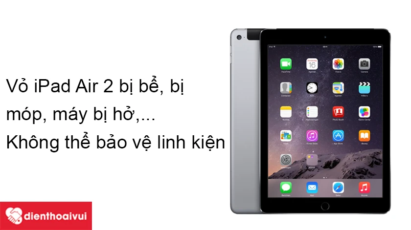 Khi n&agrave;o bạn n&ecirc;n thay vỏ iPad Air 2?