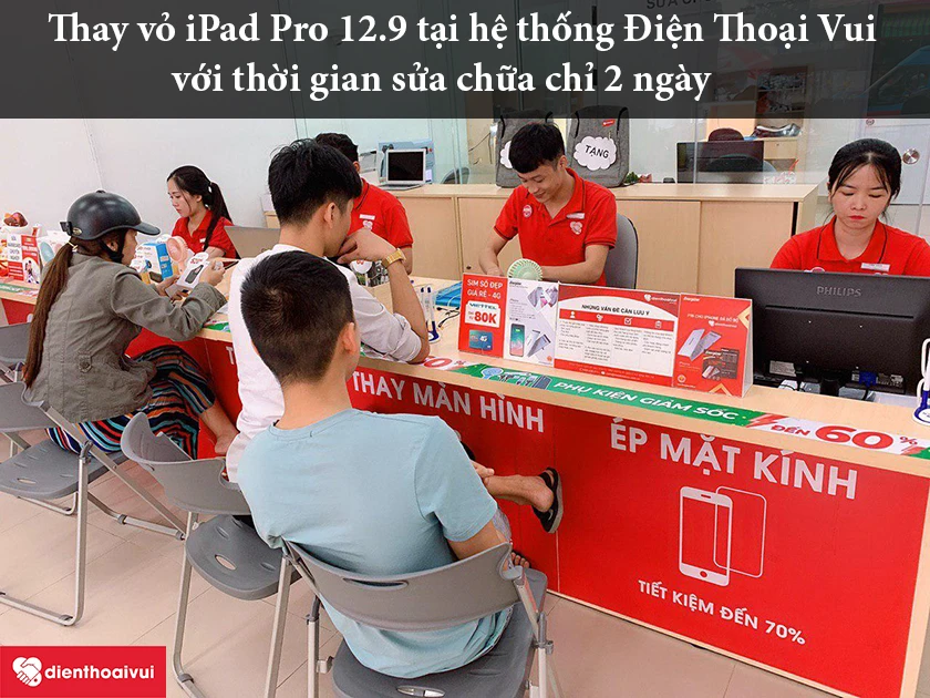 Thay vỏ iPad Pro 12.9 uy tín, an toàn tại hệ thống Điện Thoại Vui