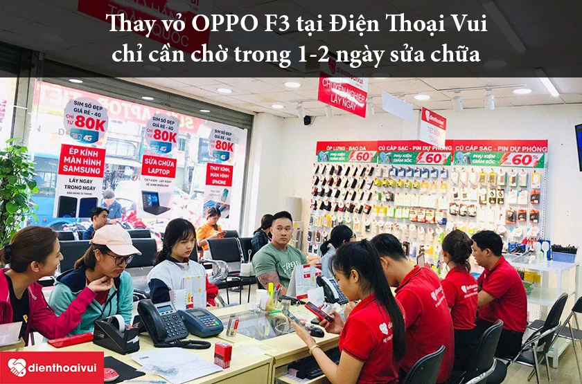 Thay vỏ OPPO F3 tại Điện Thoại Vui để đạt chất lượng tốt nhất với gi&aacute; cả hợp l&yacute;