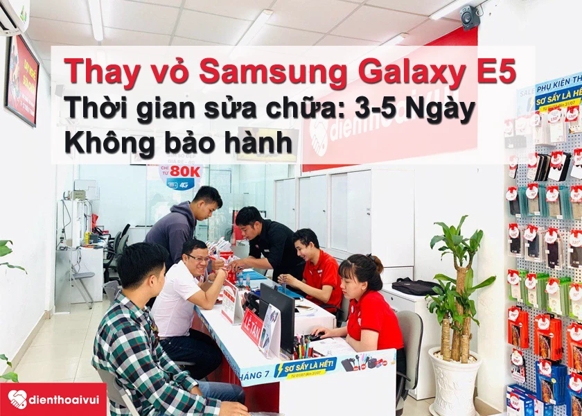Thay vỏ Samsung Galaxy E5 ch&iacute;nh h&atilde;ng, nhanh ch&oacute;ng - đến ngay cửa h&agrave;ng Điện Thoại Vui