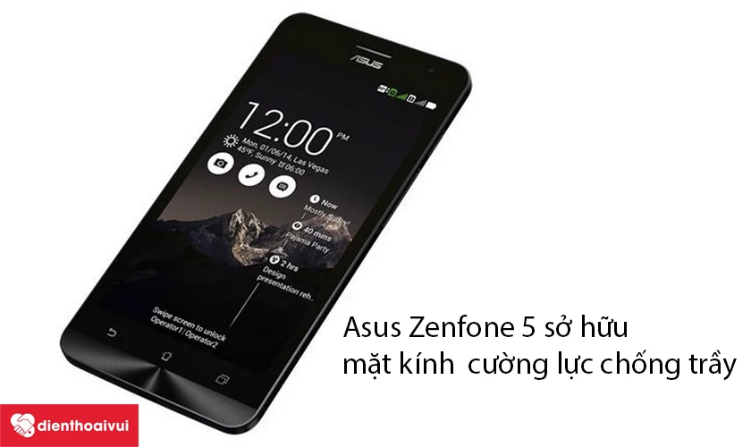 Asus Zenfone 5 sở hữu mặt k&iacute;nh cường lực chống trầy
