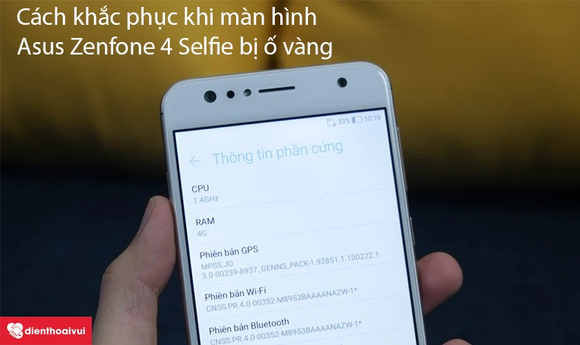 Cách khắc phục khi màn hình Asus Zenfone 4 Selfie bị ố vàng