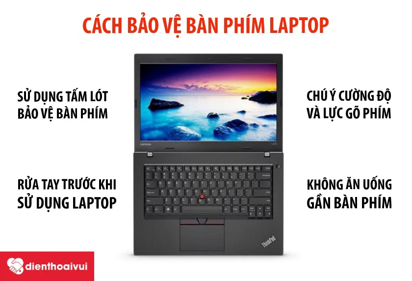 Một số mẹo bảo vệ bàn phím laptop Lenovo Thinkpad sau khi thay mới
