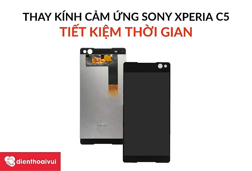 Thời gian thay kính cảm ứng điện thoại Sony tại hệ thống Điện Thoại Vui