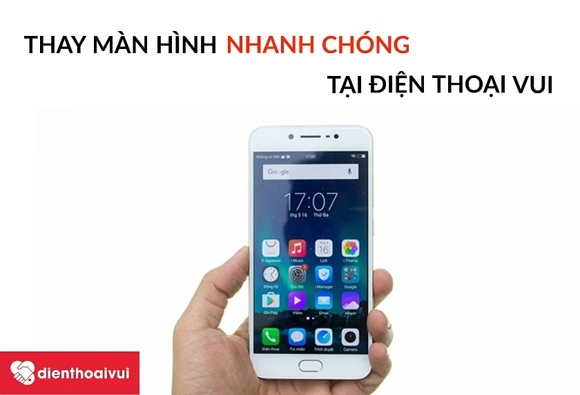 Thời gian thay màn hình điện thoại Vivo 5S tại hệ thống Điện Thoại Vui