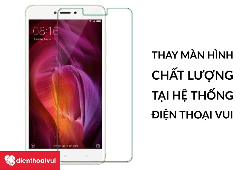 L&yacute; do n&ecirc;n chọn dịch vụ thay m&agrave;n h&igrave;nh Xiaomi Redmi Note 4 Prime tại hệ thống Điện Thoại Vui
