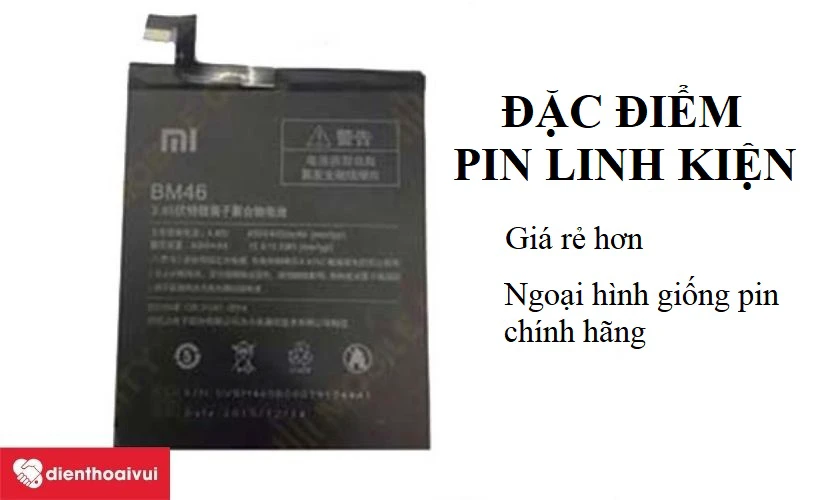 Pin linh kiện giá rẻ thì có nên chọn?