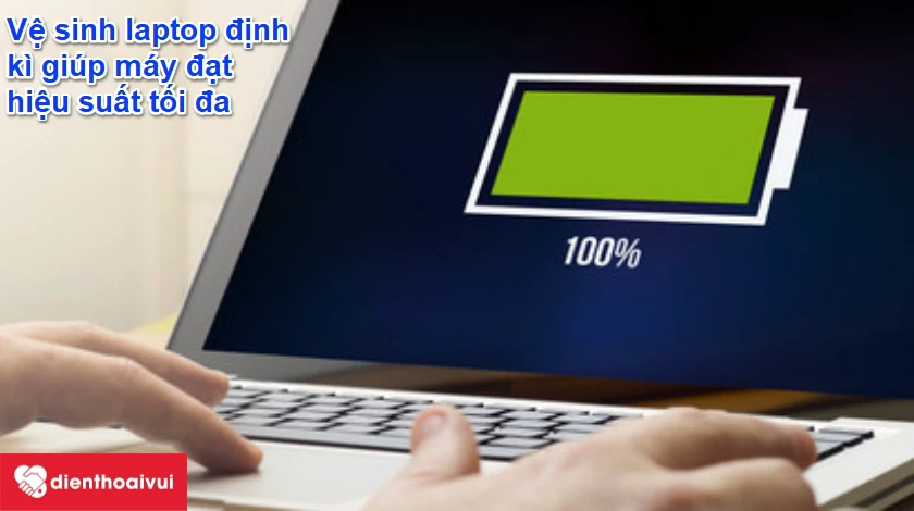 vệ sinh laptop gi&uacute;p hoạt động tốt hơn
