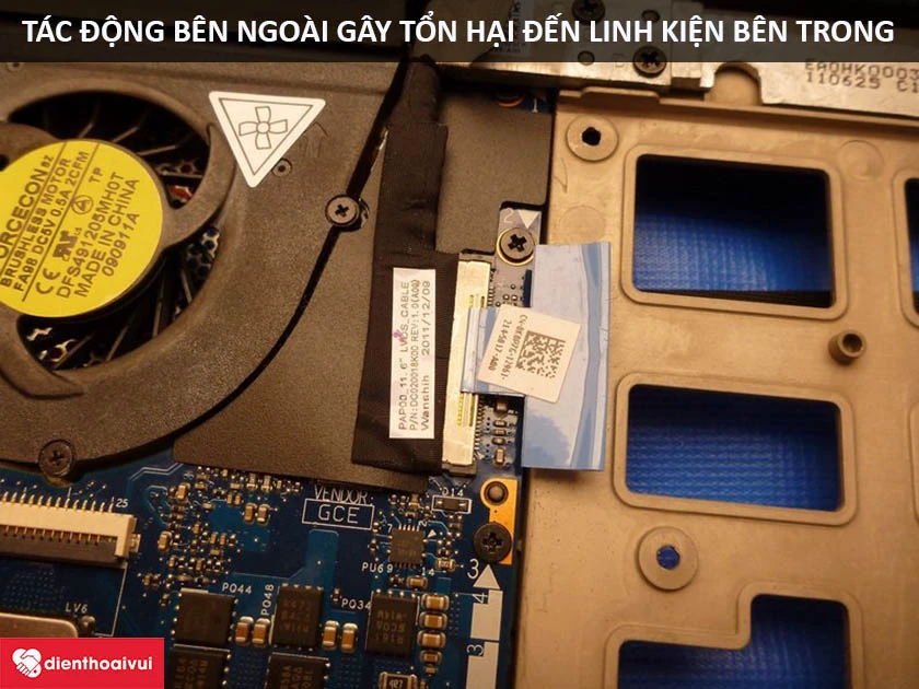 Tác động bên ngoài tổn hại đến linh kiện bên trong