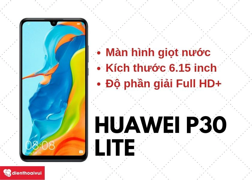 Thay m&agrave;n h&igrave;nh Huawei P30 Lite, chiếc m&agrave;n h&igrave;nh 6.15 inch với độ ph&acirc;n giải Full HD+ đầy sắc n&eacute;t