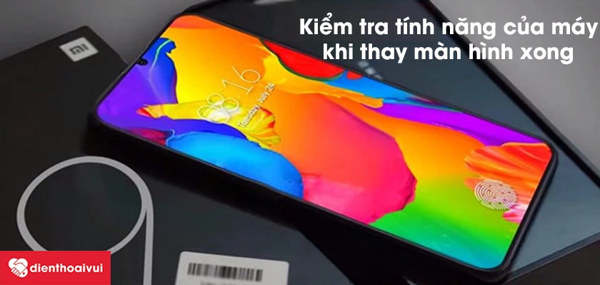 Những lưu ý quan trọng không thể bỏ qua khi thay màn hình Xiaomi