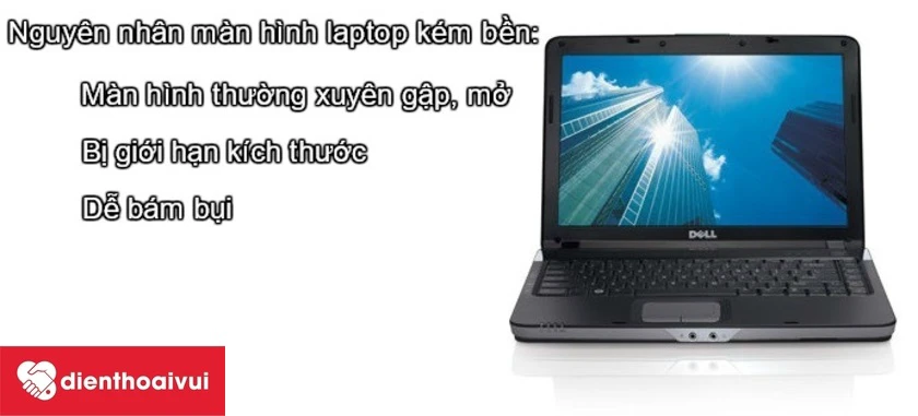 nguyên nhân dẫn đến thay màn hình Dell Inspiron 1410
