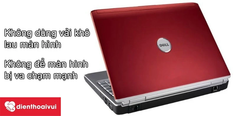 hướng dẫn cách bảo vệ màn hình khi đã thay màn hình Dell Inspiron 1410