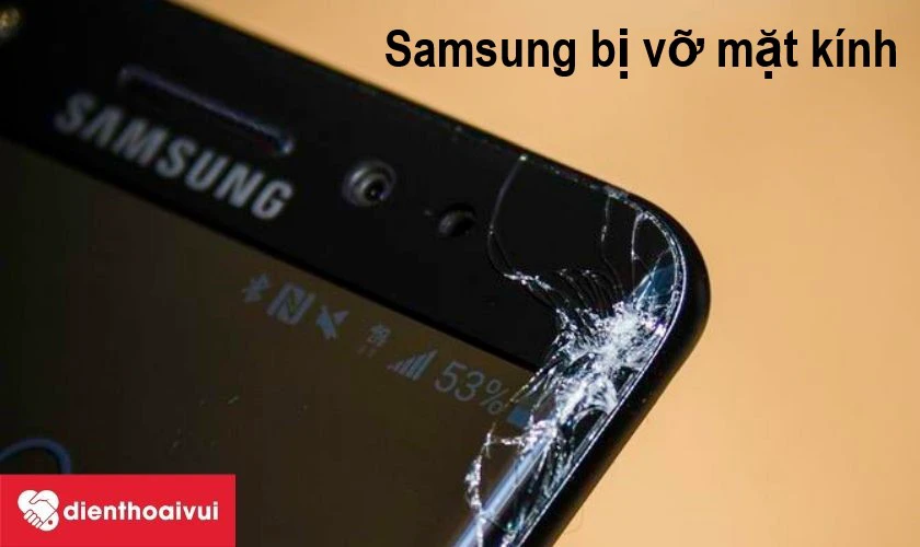Điện thoại SamSUng vỡ mặt k&iacute;nh