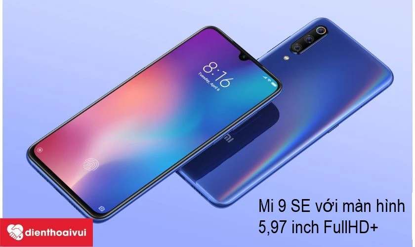 Xiaomi Mi 9 - thiết kế nhỏ gọn với m&agrave;n h&igrave;nh 5,97 inch Super AMOLED cho chi tiết sắc n&eacute;t